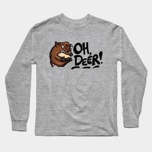 Oh Deer! Long Sleeve T-Shirt